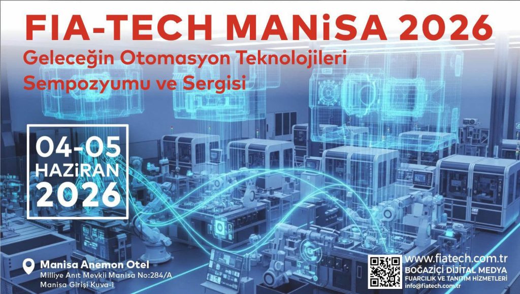 Fia-Tech Manisa Otomasyon Fuarı – 04/05 HAZİRAN 2026